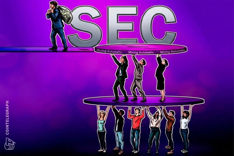 Mining Automatic and CEO face SEC charges in alleged $22M cryptocurrency fraud